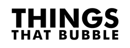 Things That Bubble
